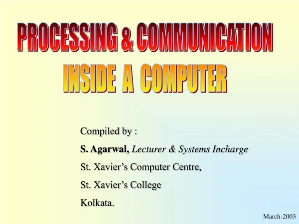 PROCESSING &amp; COMMUNICATION INSIDE  A  COMPUTER