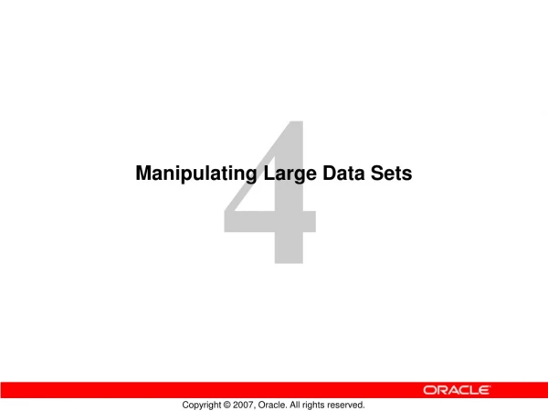 Manipulating Large Data Sets