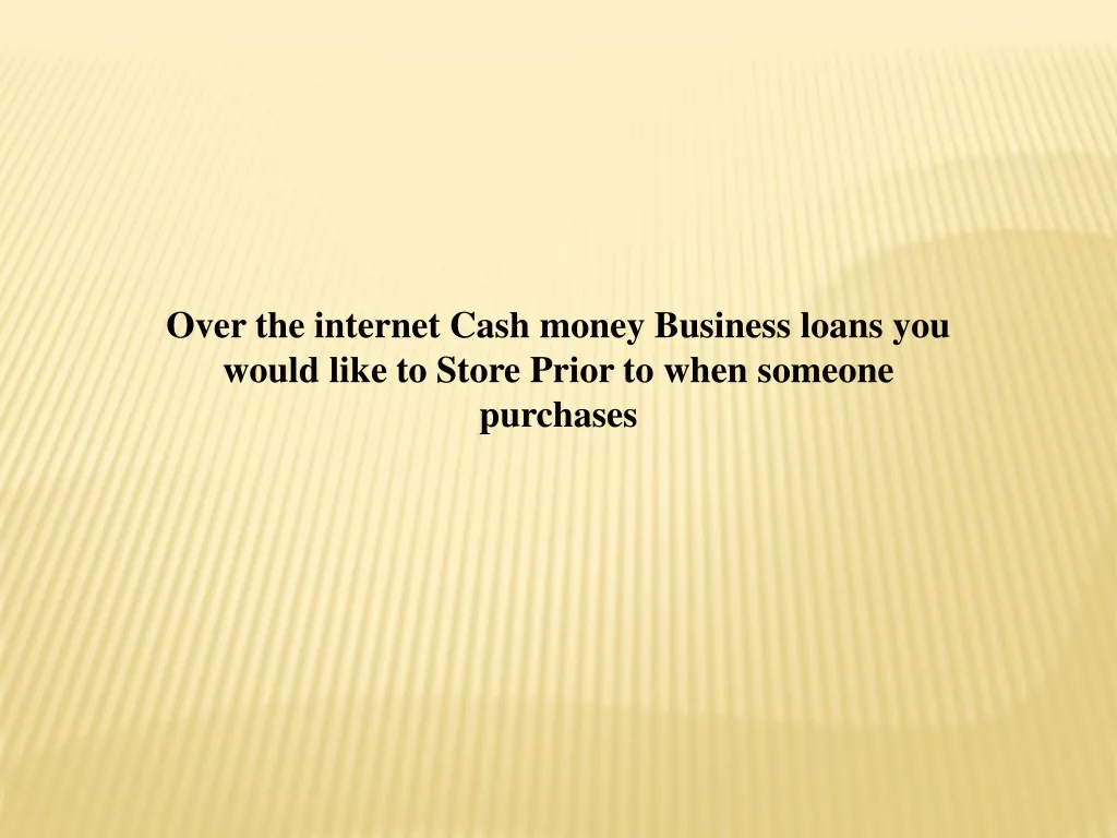 over the internet cash money business loans