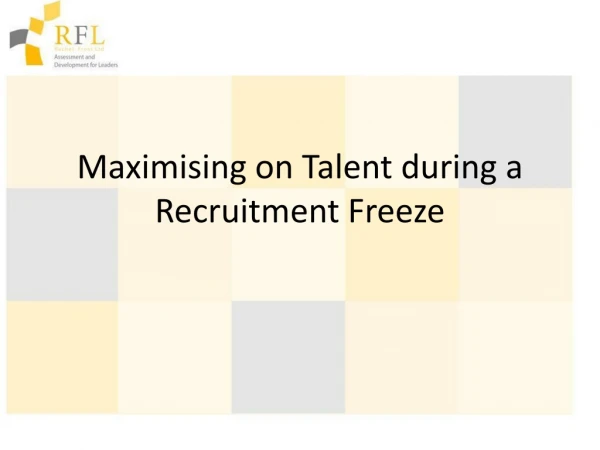 Maximising on Talent during a Recruitment Freeze