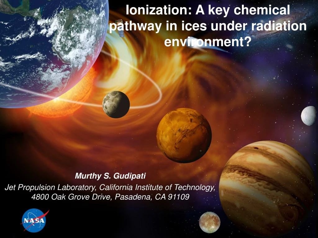 ionization a key chemical pathway in ices under radiation environment