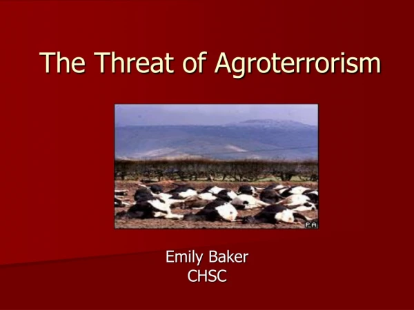 The Threat of Agroterrorism