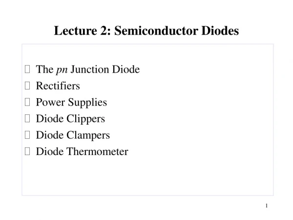 Lecture 2: Semiconductor Diodes