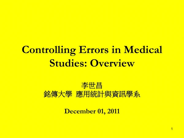 Controlling Errors in Medical Studies: Overview