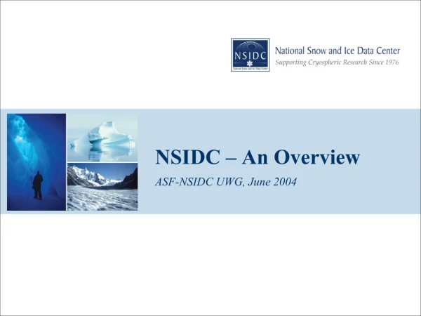NSIDC – An Overview