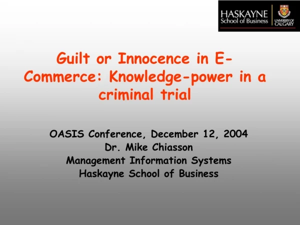 Guilt or Innocence in E-Commerce: Knowledge-power in a criminal trial