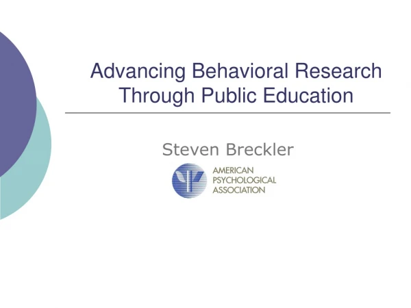 Advancing Behavioral Research Through Public Education
