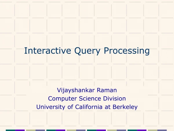 Interactive Query Processing