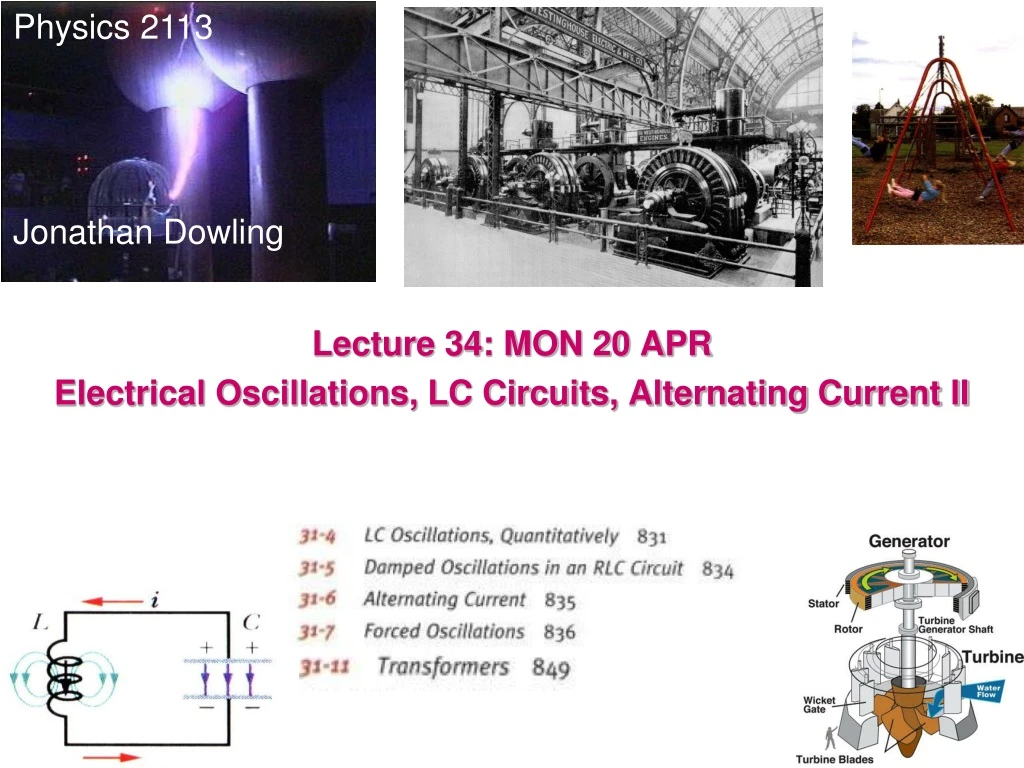 lecture 34 mon 20 apr electrical oscillations lc circuits alternating current ii