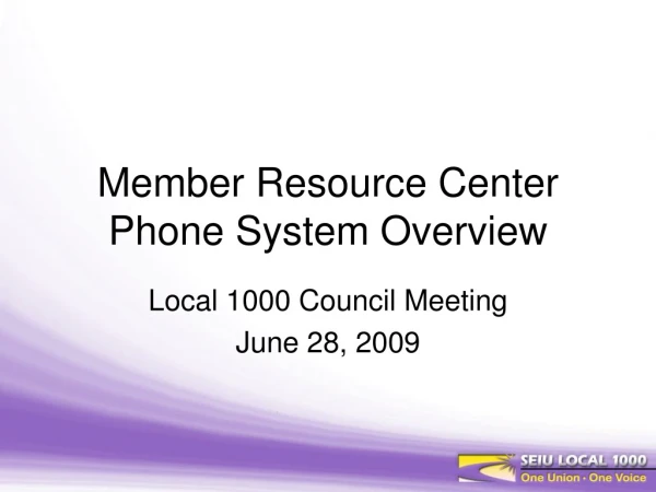 Member Resource Center  Phone System Overview