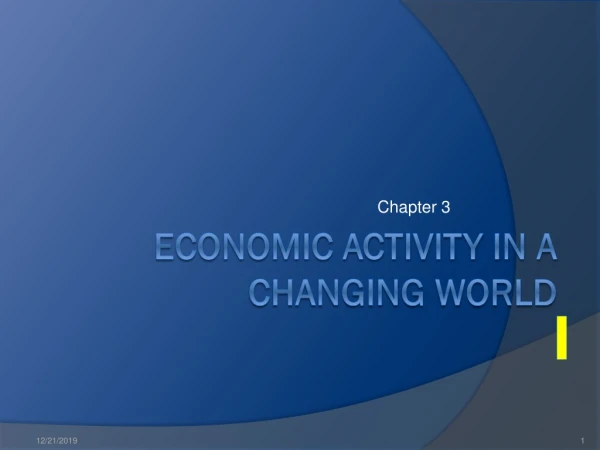 Economic Activity in a Changing World
