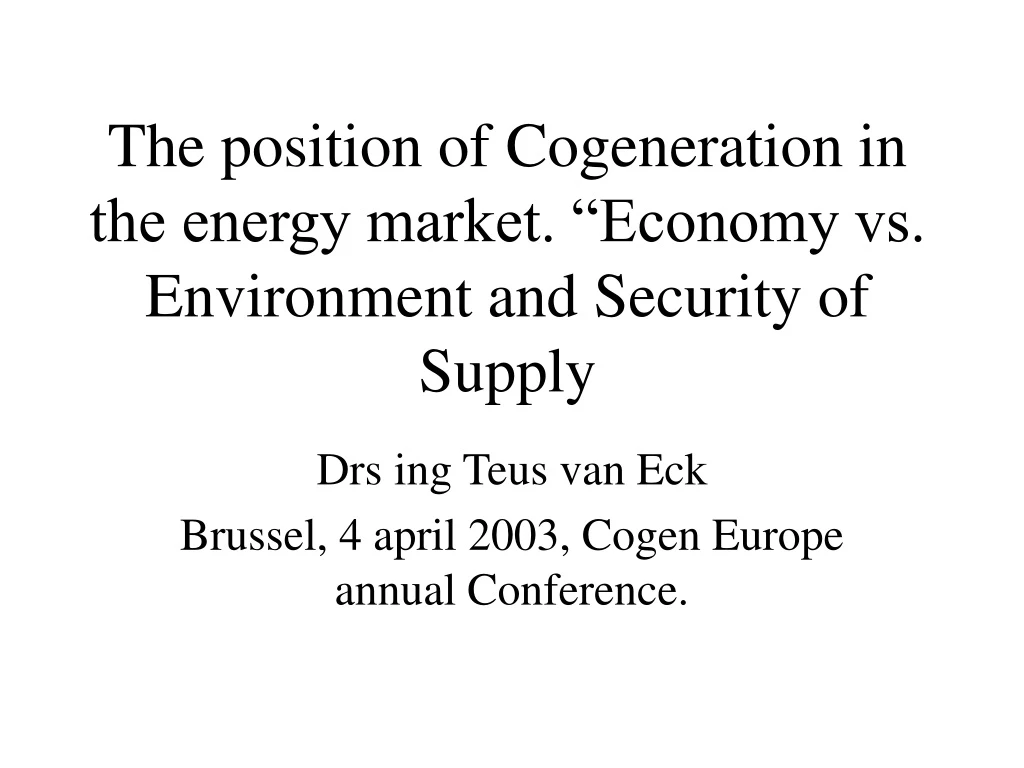 the position of cogeneration in the energy market economy vs environment and security of supply