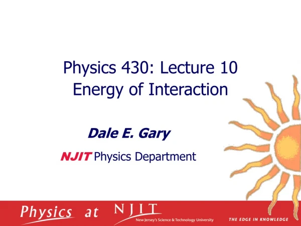 Physics 430: Lecture 10  Energy of Interaction