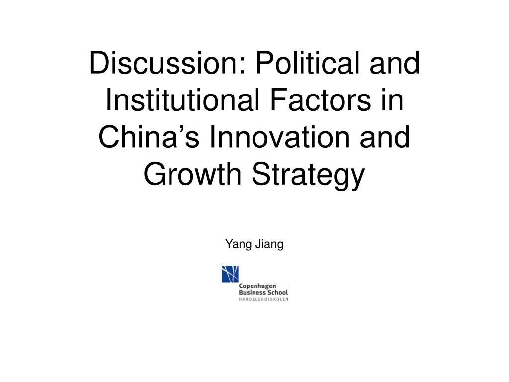 discussion political and institutional factors in china s innovation and growth strategy