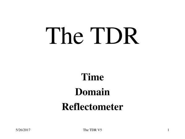 The TDR