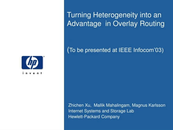 Turning Heterogeneity into an Advantage  in Overlay Routing ( To be presented at IEEE Infocom’03)