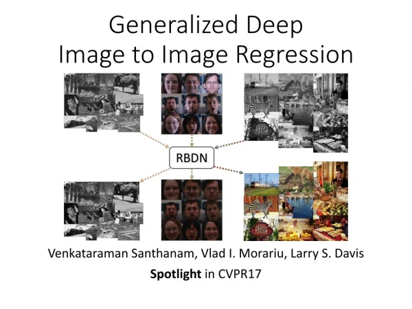 Generalized Deep Image to Image Regression