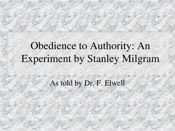 Obedience to Authority: An Experiment by Stanley Milgram