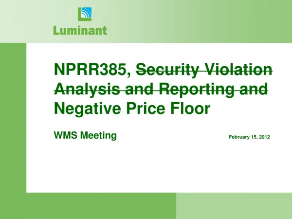 NPRR385,  Security Violation Analysis and Reporting and  Negative  Price Floor