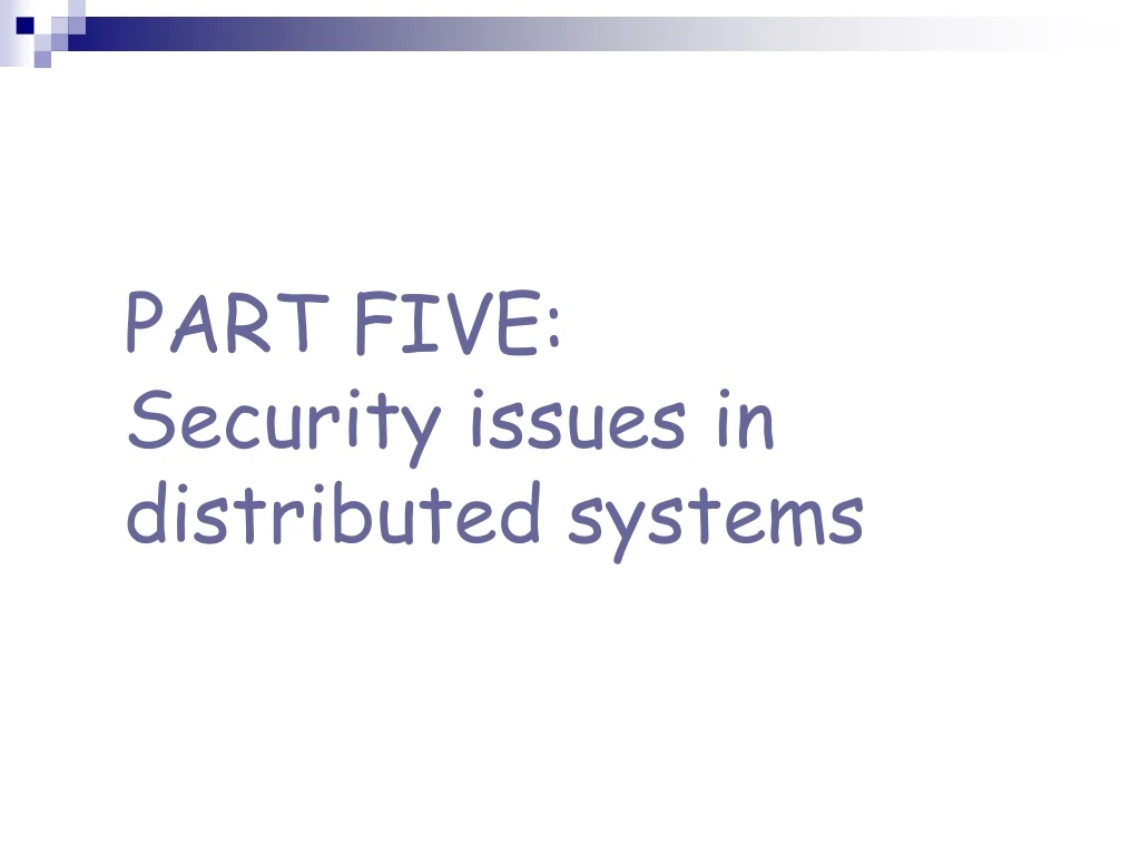 part five security issues in distributed systems