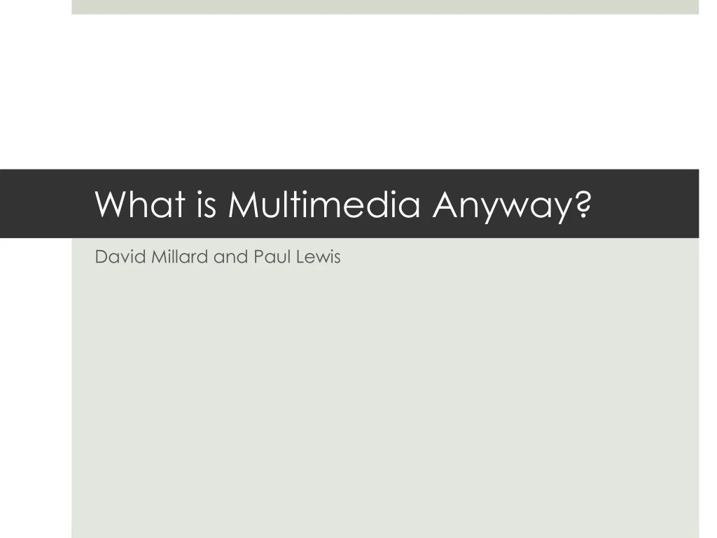 what is multimedia anyway
