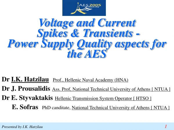 Voltage and Current  Spikes &amp; Transients - Power Supply Quality aspects for the AES
