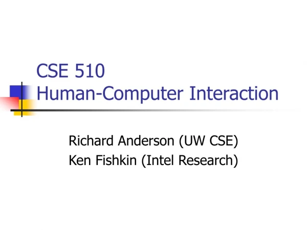 CSE 510 Human-Computer Interaction