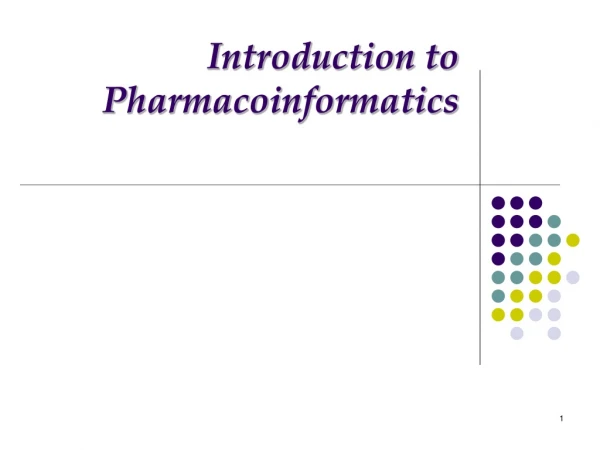 Introduction to Pharmacoinformatics