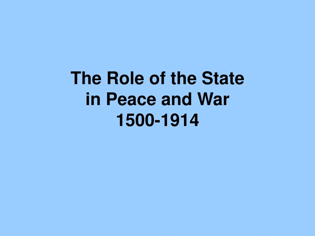 the role of the state in peace and war 1500 1914