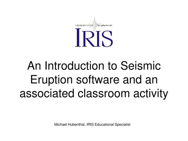 An Introduction to Seismic Eruption software and an associated classroom activity