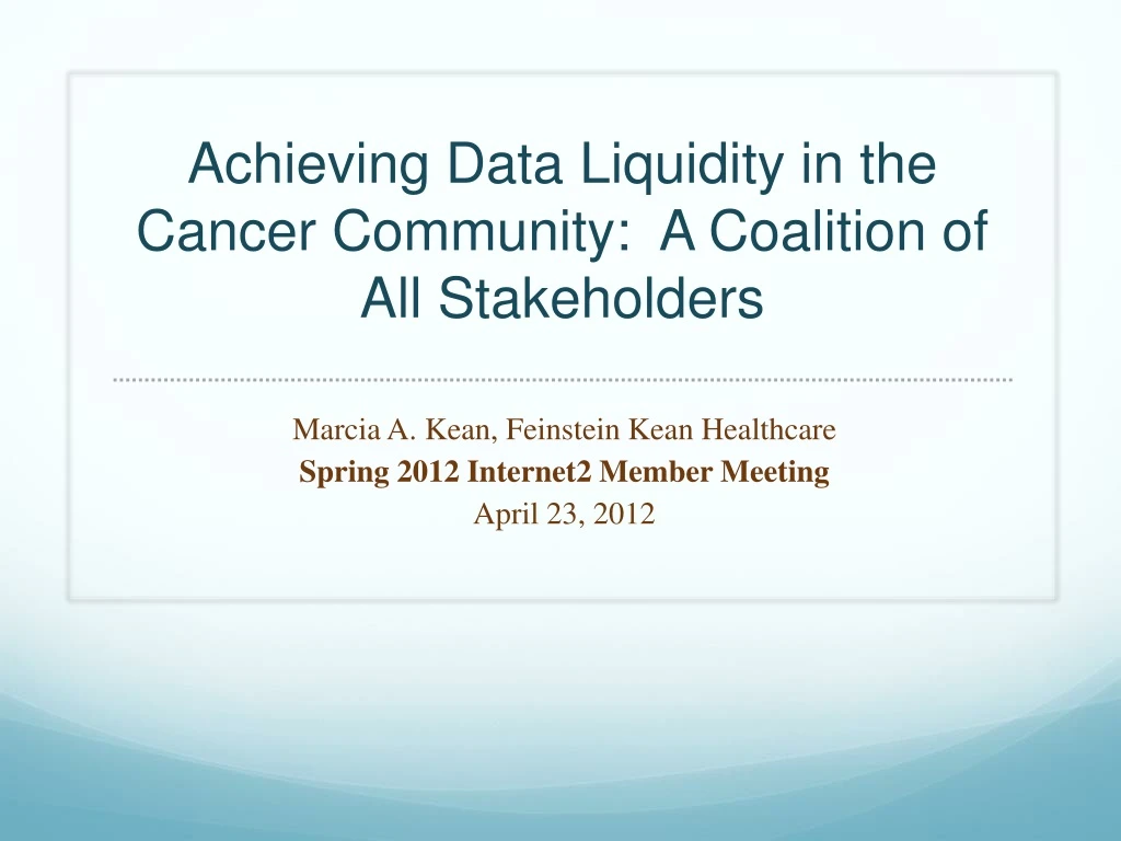 achieving data liquidity in the cancer community a coalition of all stakeholders