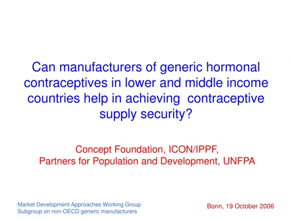 Concept Foundation, ICON/IPPF,  Partners for Population and Development, UNFPA