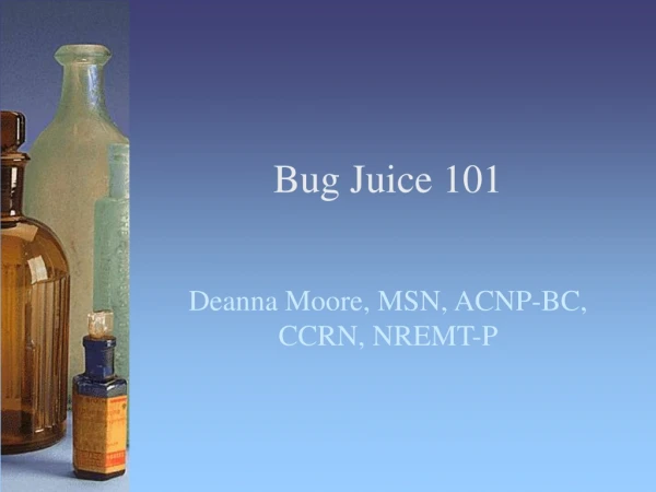 Bug Juice 101