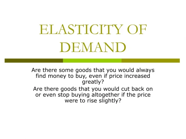 ELASTICITY OF DEMAND