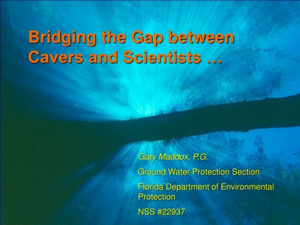 Bridging the Gap between Cavers and Scientists …