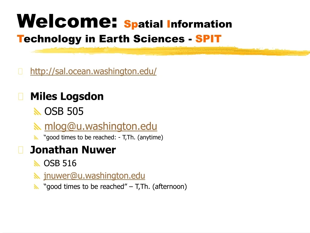 welcome sp atial i nformation t echnology in earth sciences spit