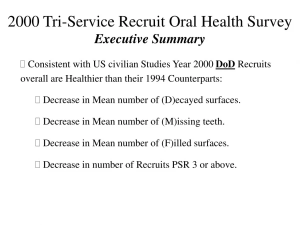 2000 Tri-Service Recruit Oral Health Survey Executive Summary