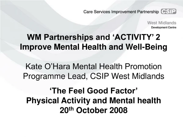 WM Partnerships and ‘ACTIVITY’ 2 Improve Mental Health and Well-Being
