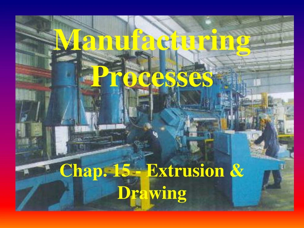 manufacturing processes