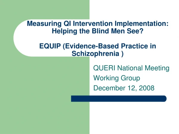QUERI National Meeting Working Group December 12, 2008
