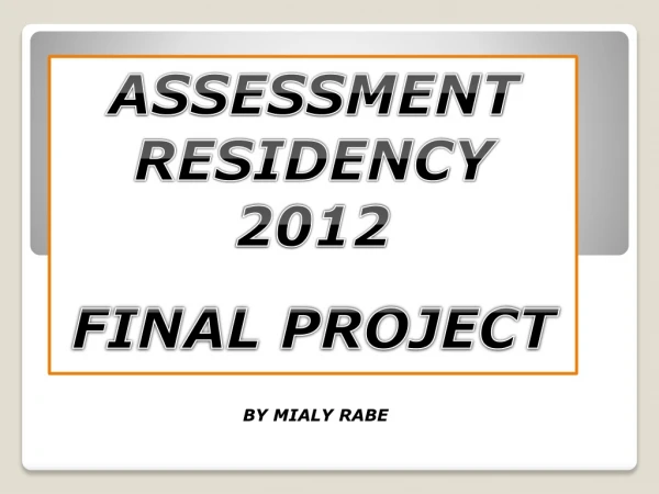 ASSESSMENT RESIDENCY 2012 FINAL PROJECT