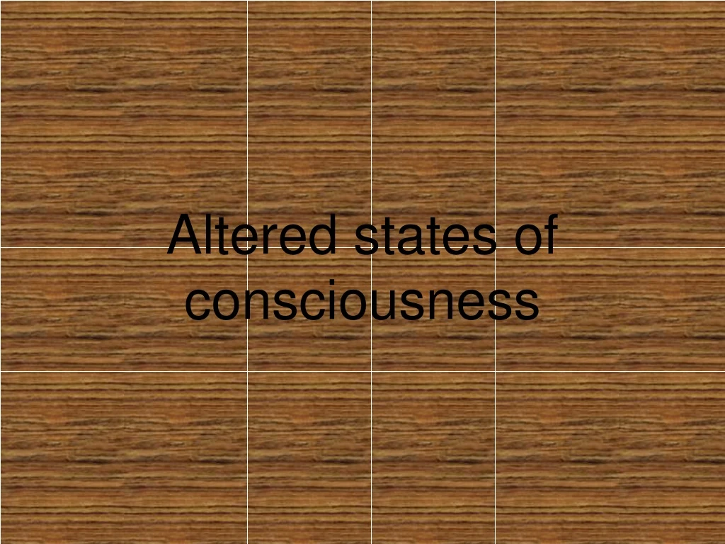 altered states of consciousness