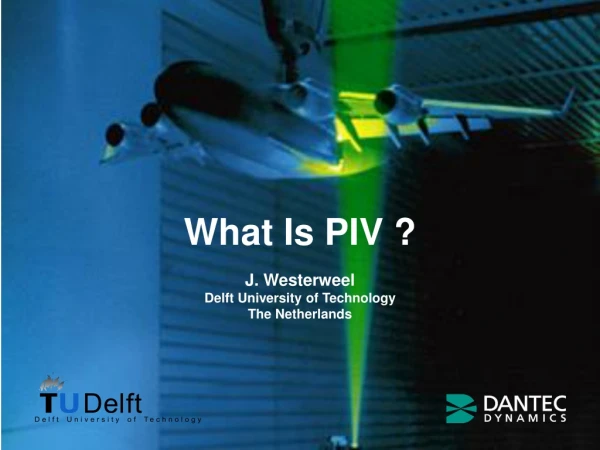 What Is PIV ?