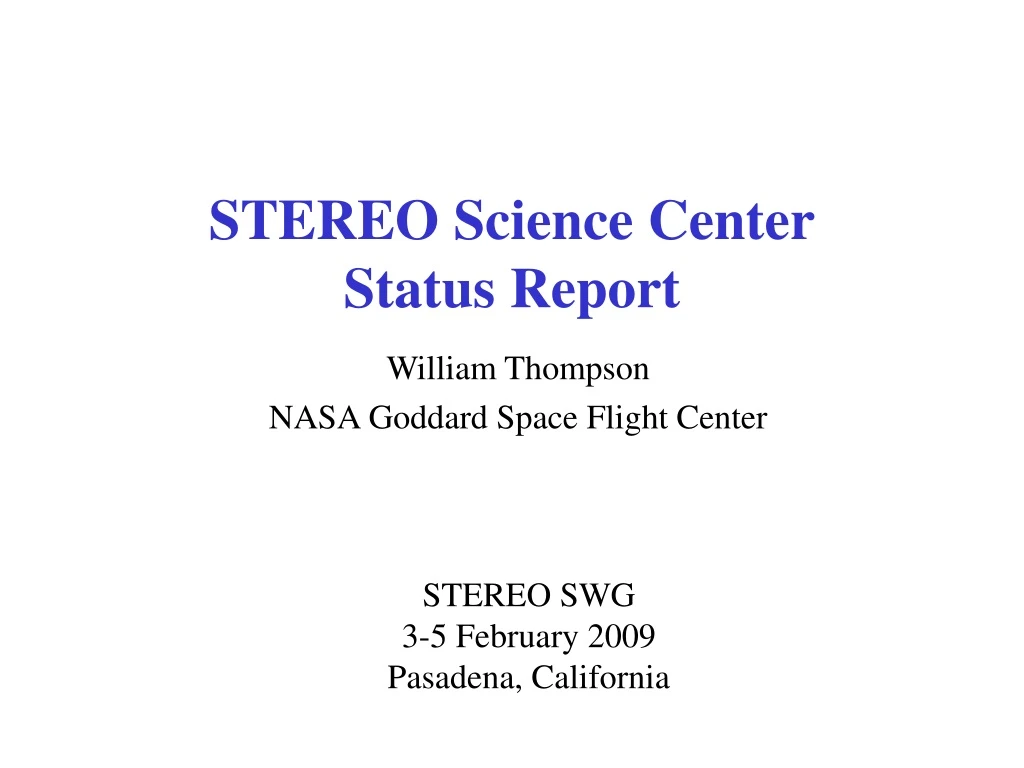 stereo science center status report