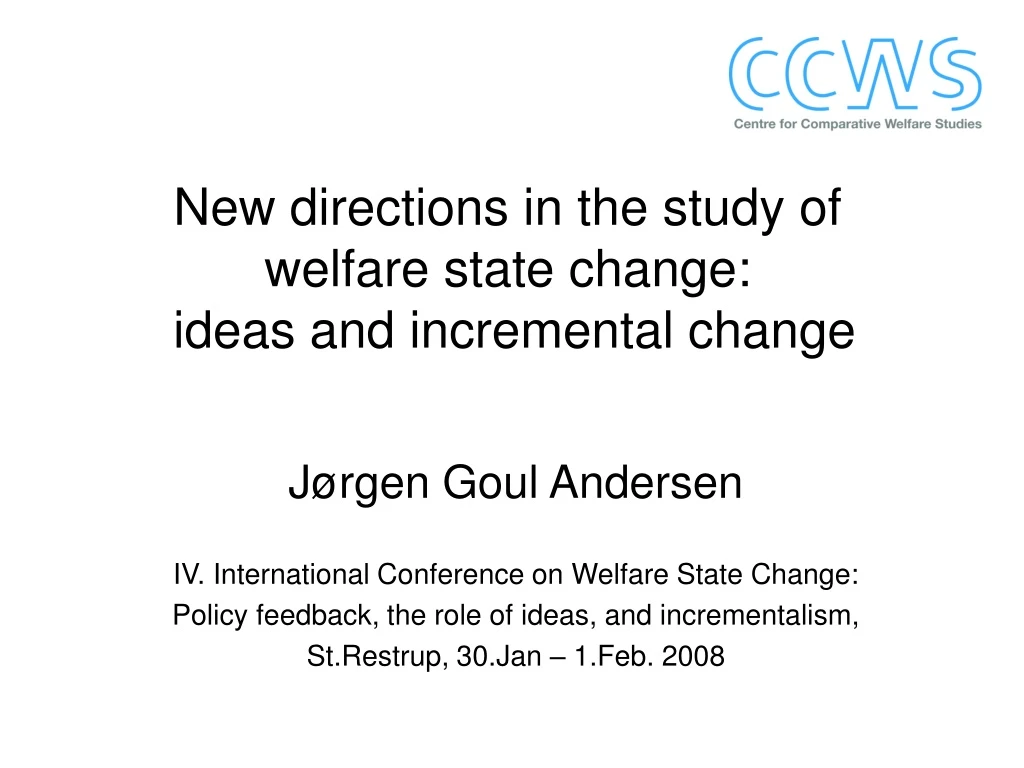 new directions in the study of welfare state change ideas and incremental change