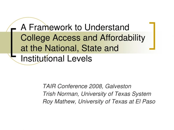 TAIR Conference 2008, Galveston Trish Norman, University of Texas System