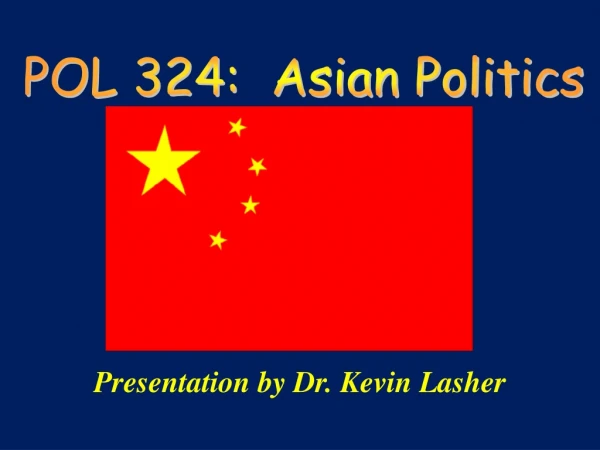 POL 324:  Asian Politics