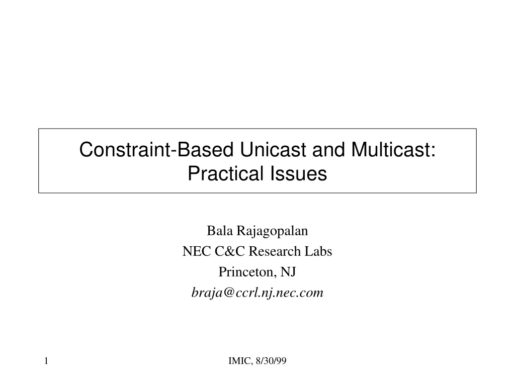 constraint based unicast and multicast practical issues