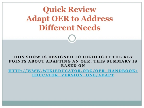 Quick Review Adapt OER to Address  Different Needs