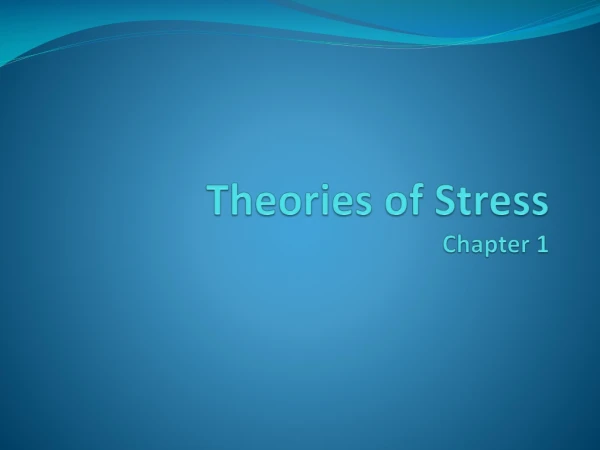 Theories of  Stress Chapter 1
